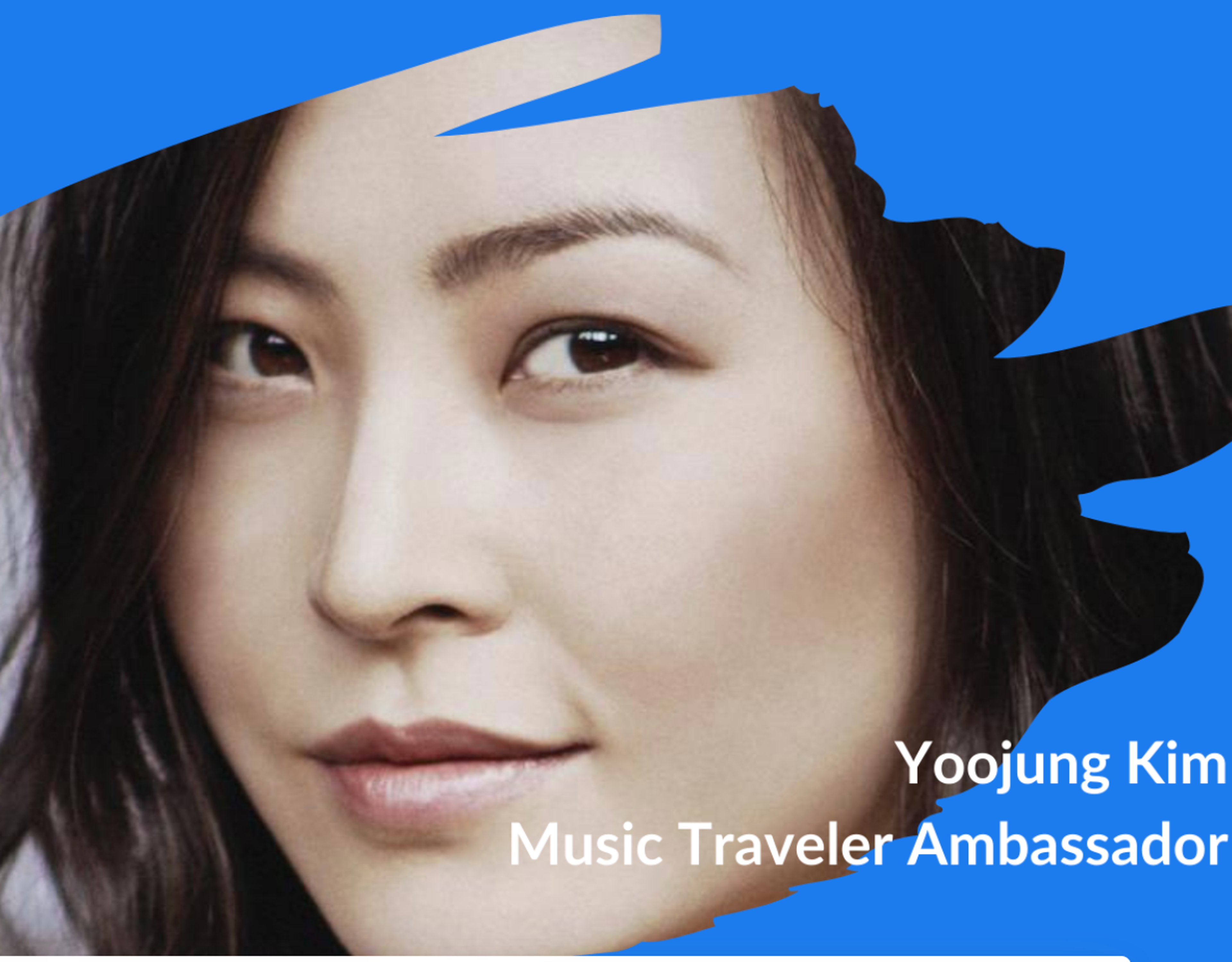 Give it up for Yoojung Kim, Music Traveler Ambassador